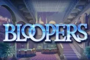 Bloopers