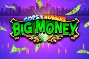 Cops N Robbers Big Money