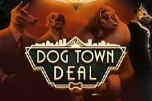 Dog Town Deal
