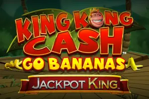 King Kong Cash Go Bananas Jackpot King